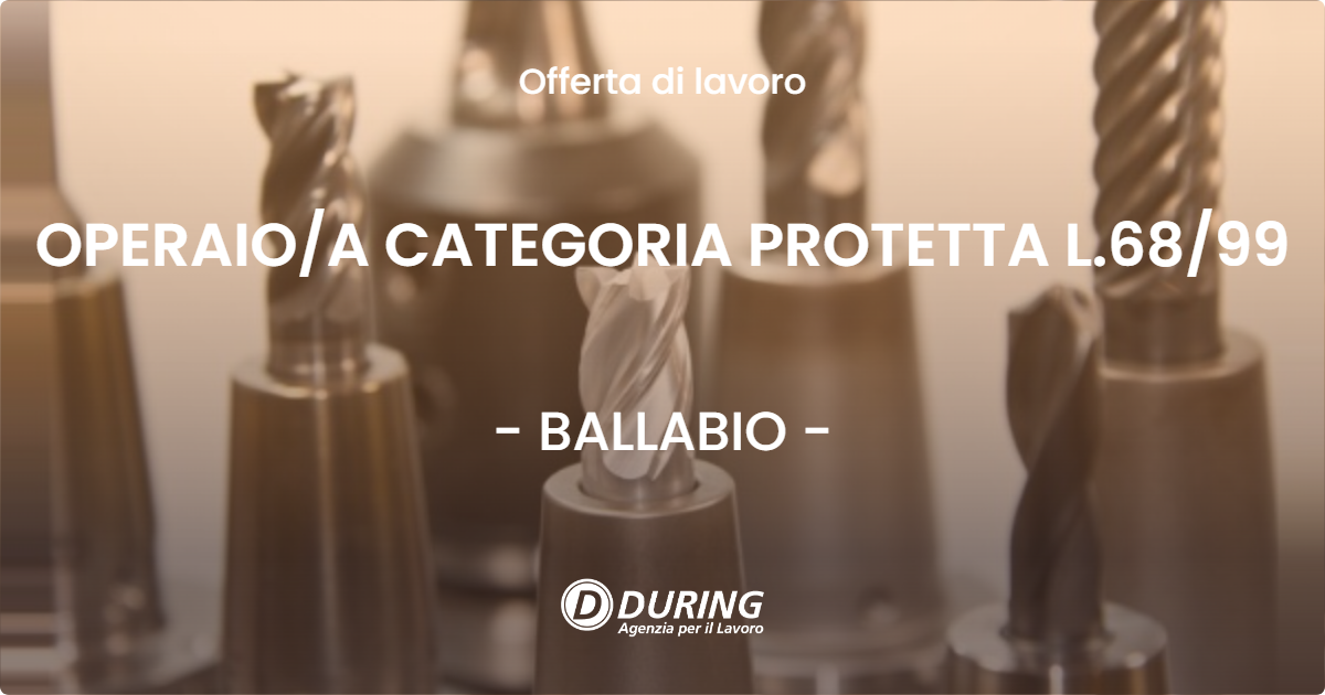 OFFERTA LAVORO - OPERAIOA CATEGORIA PROTETTA L.6899 - BALLABIO