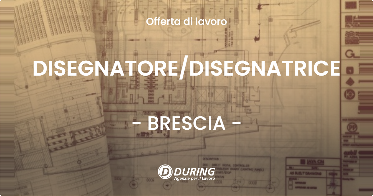 OFFERTA LAVORO - DISEGNATOREDISEGNATRICE - BRESCIA