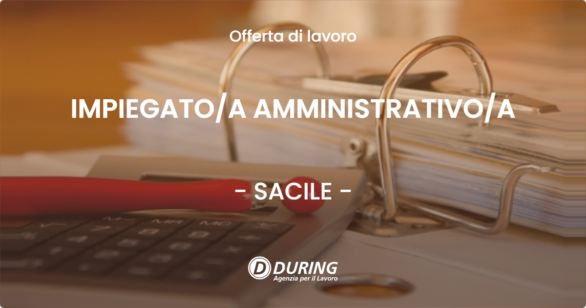 OFFERTA LAVORO - IMPIEGATOA AMMINISTRATIVOA - SACILE