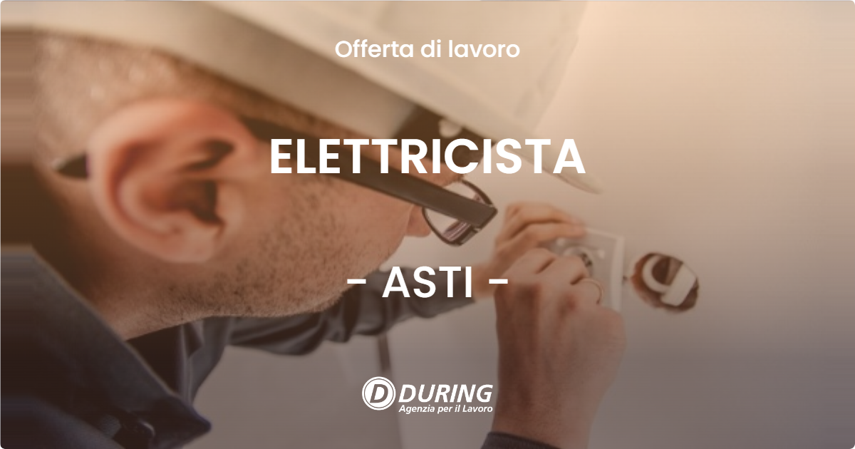 OFFERTA LAVORO - ELETTRICISTA - ASTI