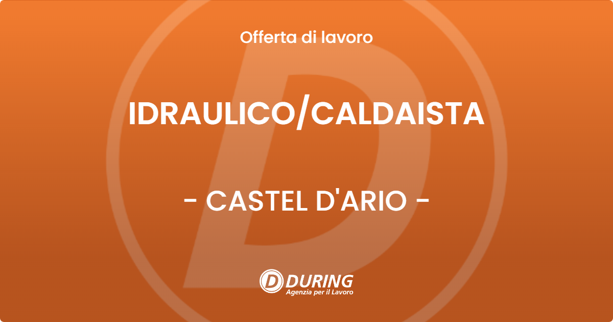 OFFERTA LAVORO - IDRAULICOCALDAISTA - CASTEL D'ARIO