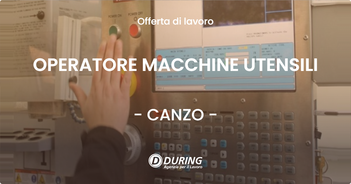 OFFERTA LAVORO - OPERATORE MACCHINE UTENSILI - CANZO