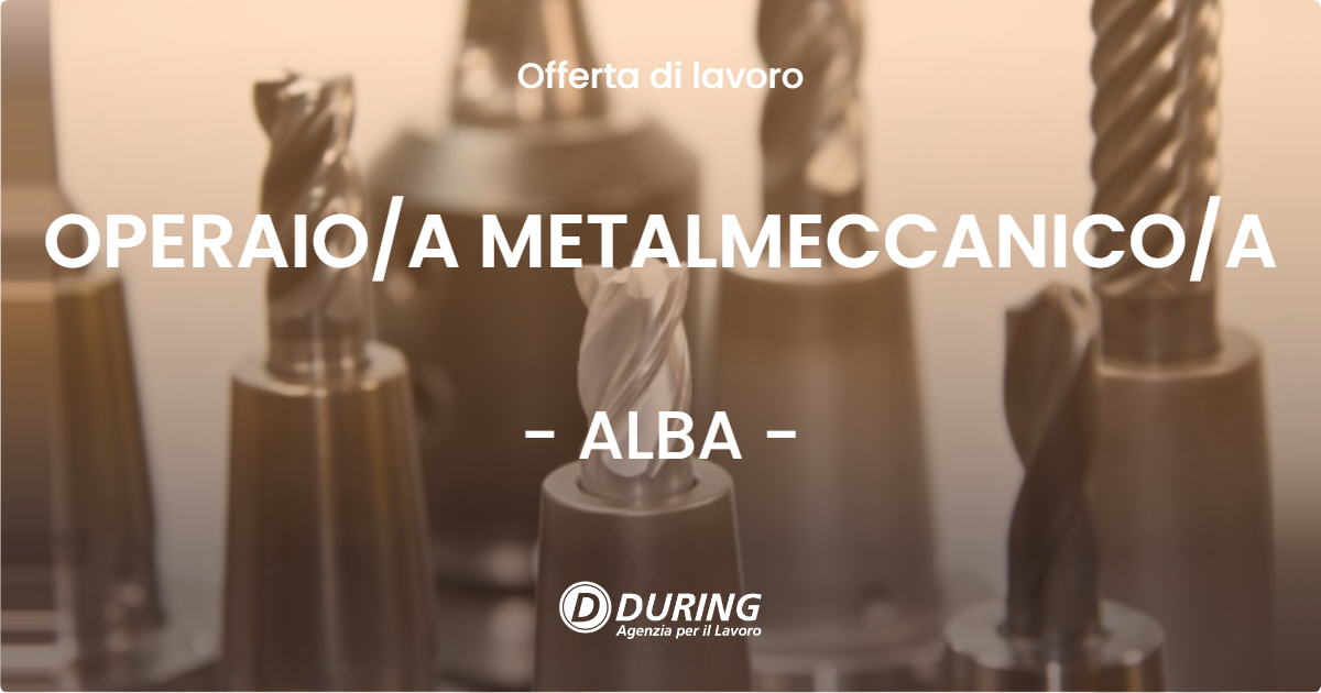OFFERTA LAVORO - OPERAIOA METALMECCANICOA - ALBA