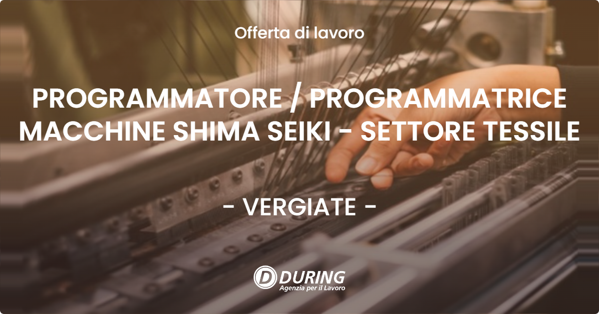 OFFERTA LAVORO - PROGRAMMATORE  PROGRAMMATRICE MACCHINE SHIMA SEIKI - SETTORE TESSILE - VERGIATE