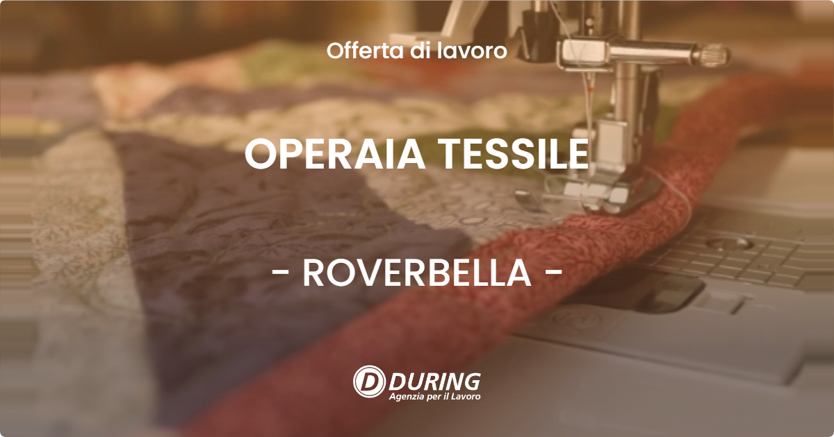 OFFERTA LAVORO - OPERAIA TESSILE - ROVERBELLA