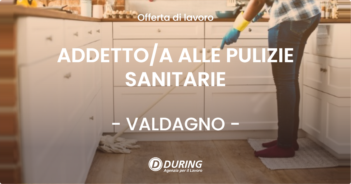 OFFERTA LAVORO - ADDETTOA ALLE PULIZIE SANITARIE - VALDAGNO