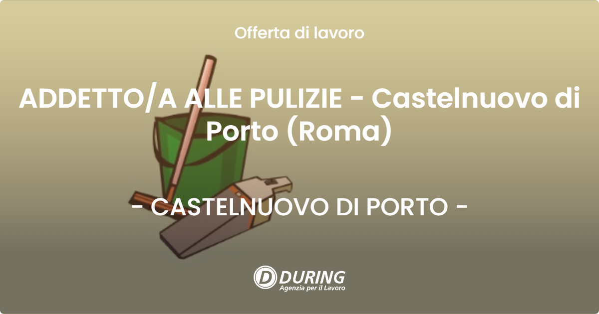 OFFERTA LAVORO - ADDETTOA ALLE PULIZIE - Castelnuovo di Porto (Roma) - CASTELNUOVO DI PORTO