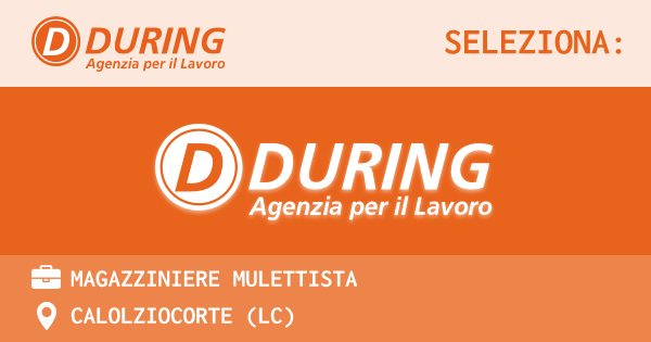 OFFERTA LAVORO - MAGAZZINIERE MULETTISTA - CALOLZIOCORTE (LC)