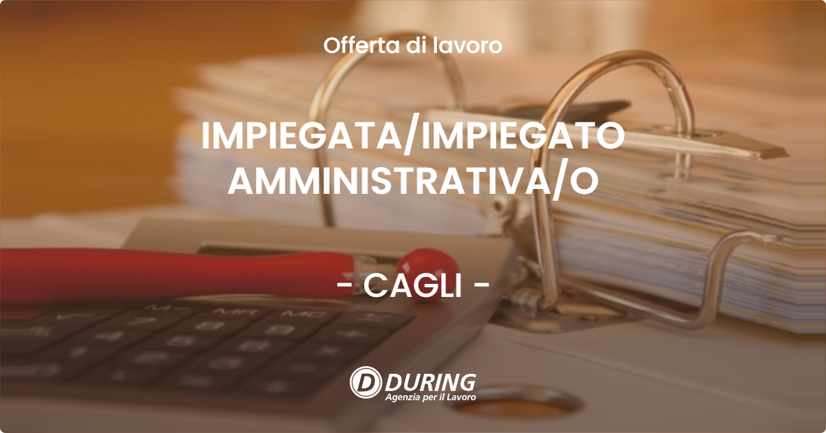 OFFERTA LAVORO - IMPIEGATAIMPIEGATO AMMINISTRATIVAO - CAGLI