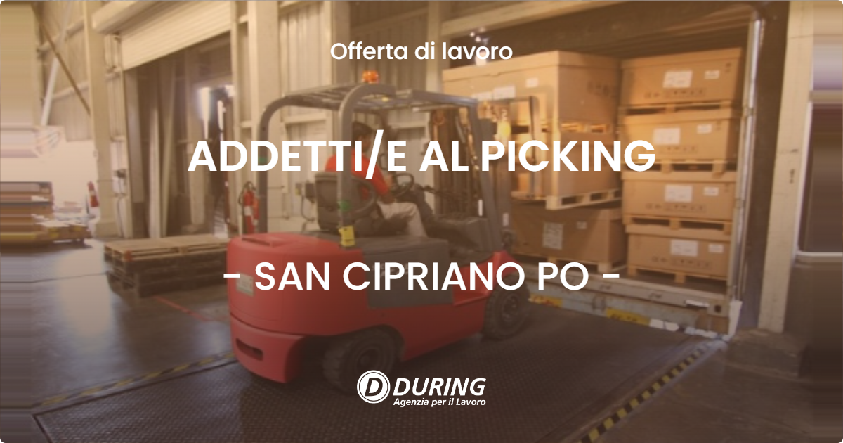 OFFERTA LAVORO - ADDETTIE AL PICKING - SAN CIPRIANO PO