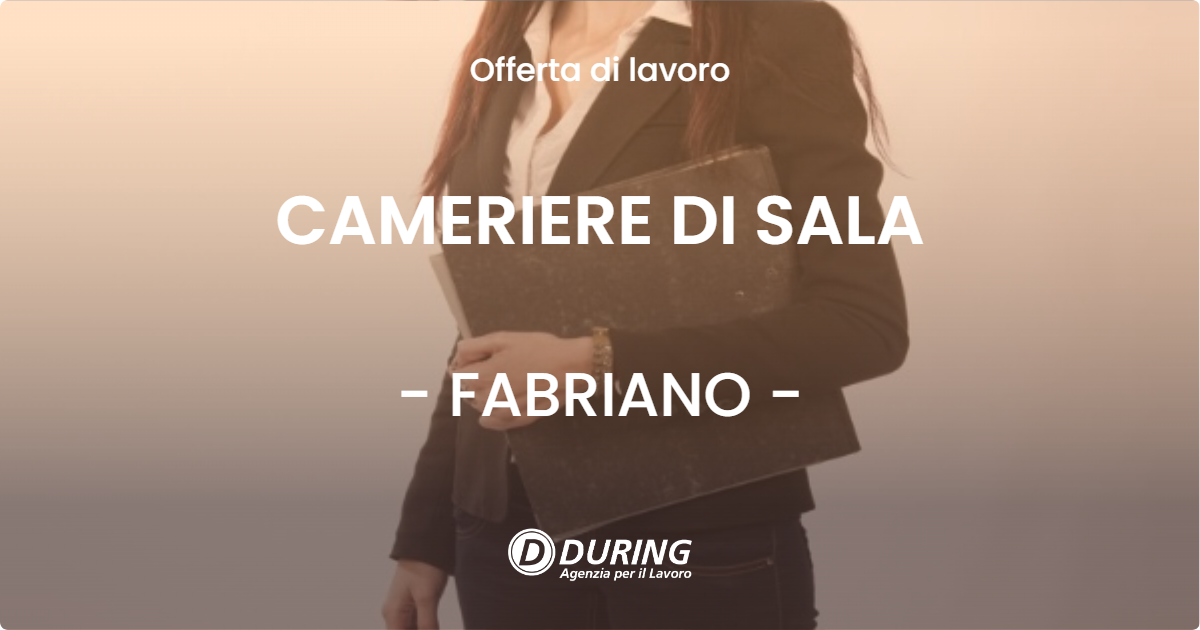 OFFERTA LAVORO - CAMERIERE DI SALA - FABRIANO