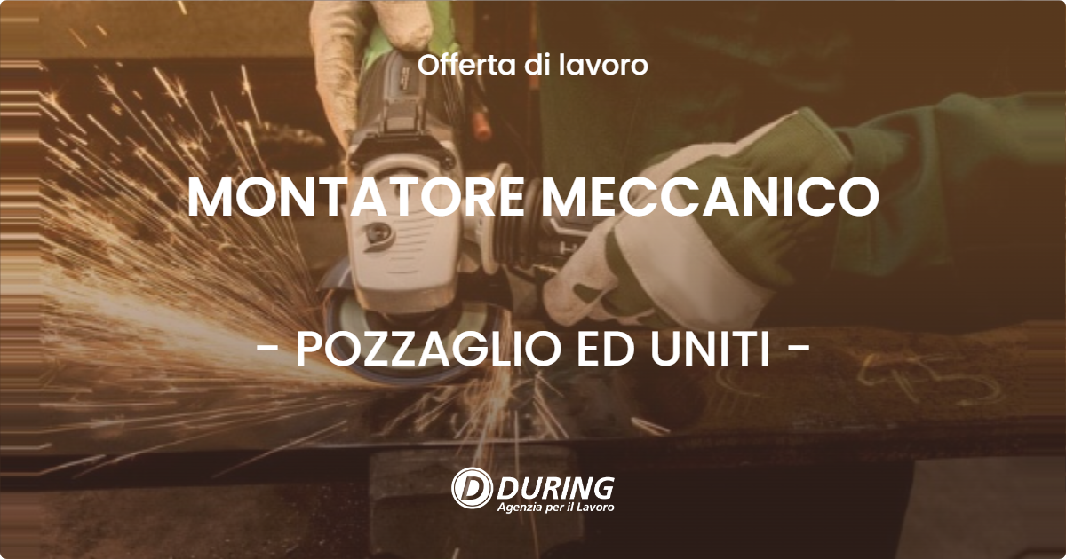 OFFERTA LAVORO - MONTATORE MECCANICO - POZZAGLIO ED UNITI