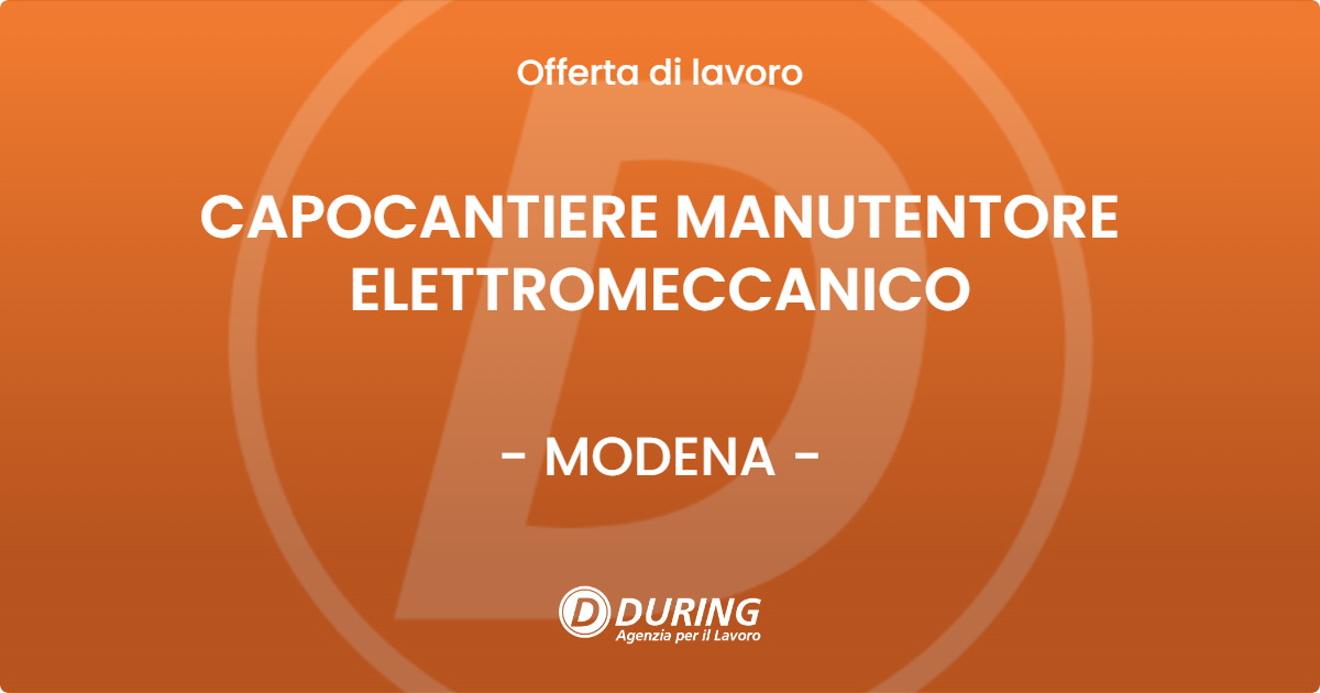 OFFERTA LAVORO - CAPOCANTIERE MANUTENTORE ELETTROMECCANICO - MODENA