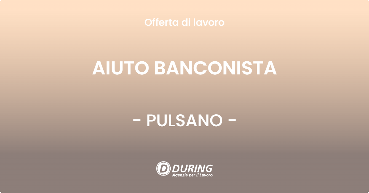 OFFERTA LAVORO - AIUTO BANCONISTA - PULSANO