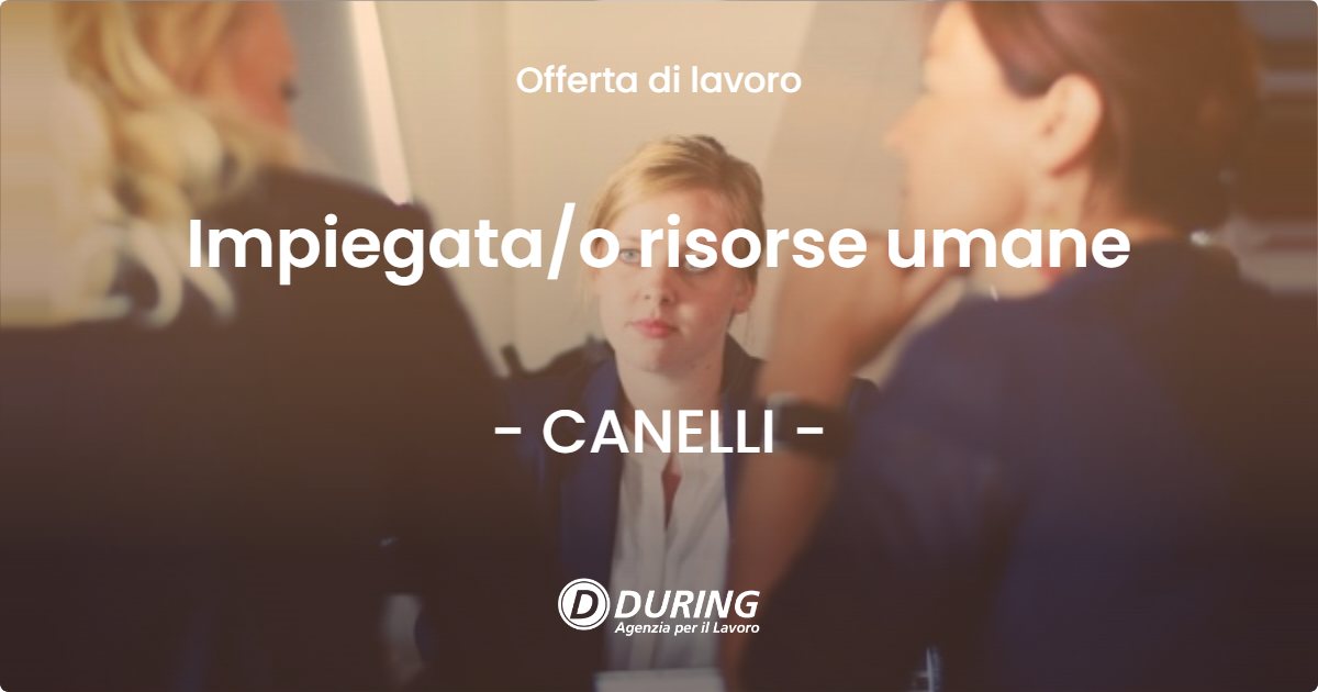 OFFERTA LAVORO - Impiegatao risorse umane - CANELLI