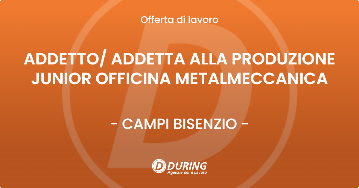 OFFERTA LAVORO - ADDETTO ADDETTA ALLA PRODUZIONE JUNIOR OFFICINA METALMECCANICA - CAMPI BISENZIO