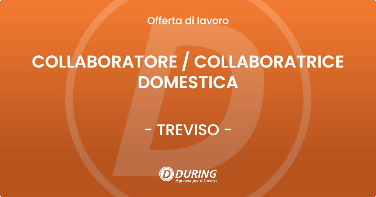 OFFERTA LAVORO - COLLABORATORE  COLLABORATRICE DOMESTICA - TREVISO