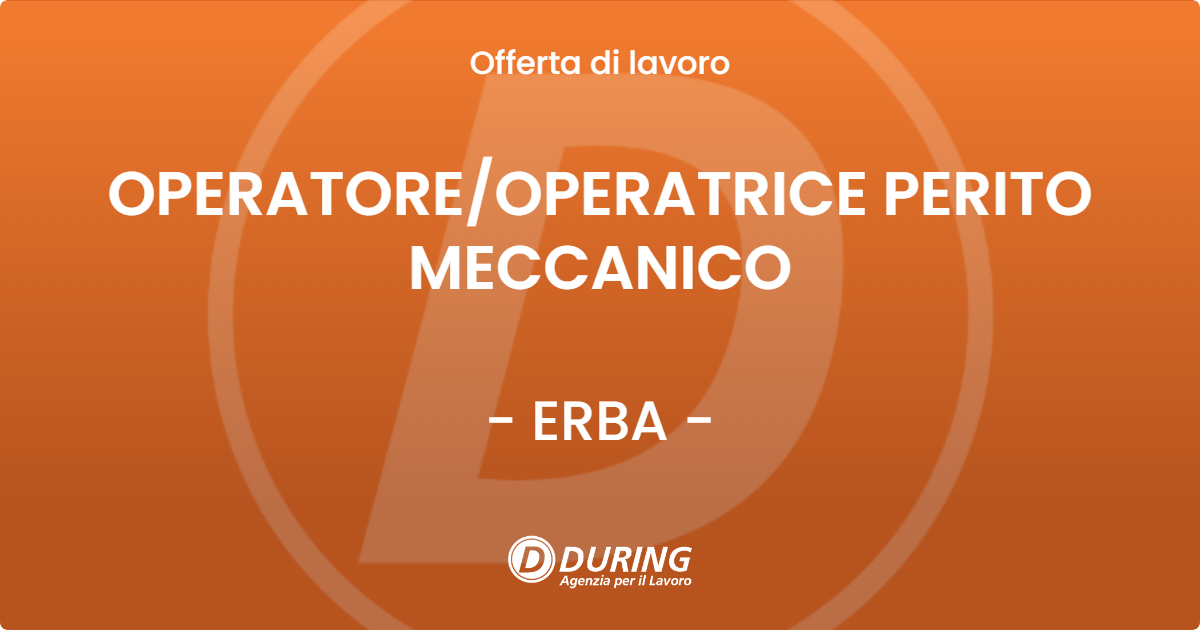 OFFERTA LAVORO - OPERATOREOPERATRICE PERITO MECCANICO - ERBA