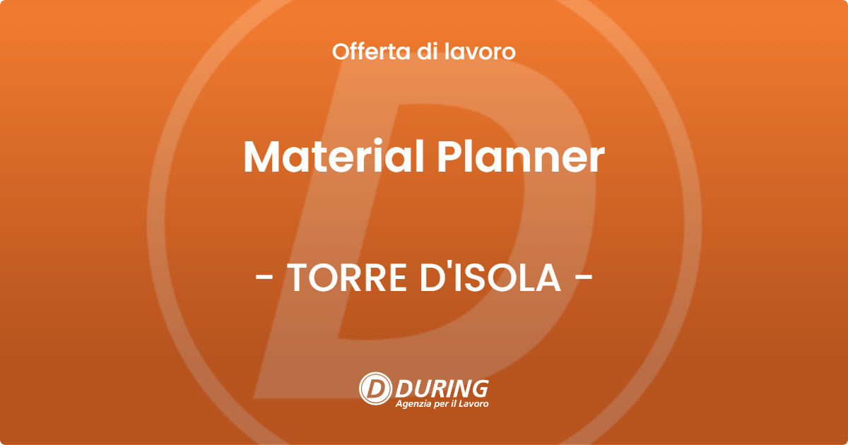 OFFERTA LAVORO - Material Planner - TORRE D'ISOLA