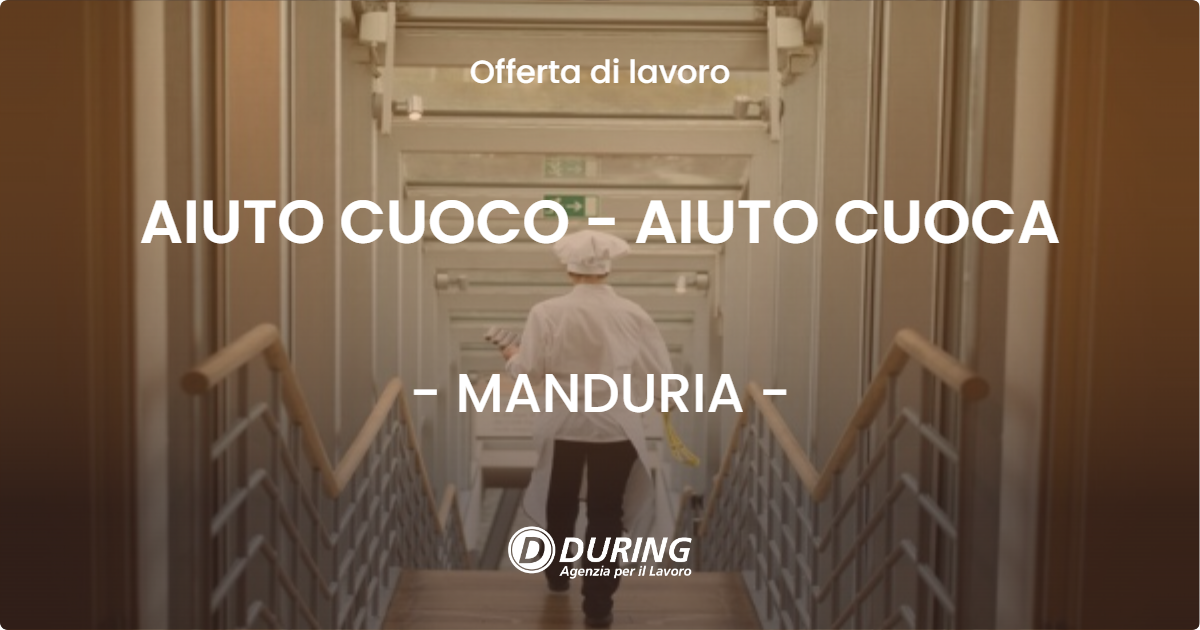 OFFERTA LAVORO - AIUTO CUOCO - AIUTO CUOCA - MANDURIA