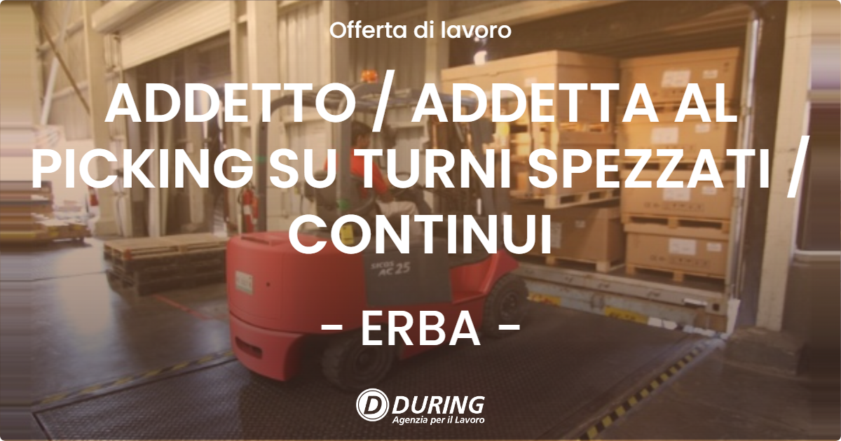 OFFERTA LAVORO - ADDETTO  ADDETTA AL PICKING SU TURNI SPEZZATI  CONTINUI - ERBA