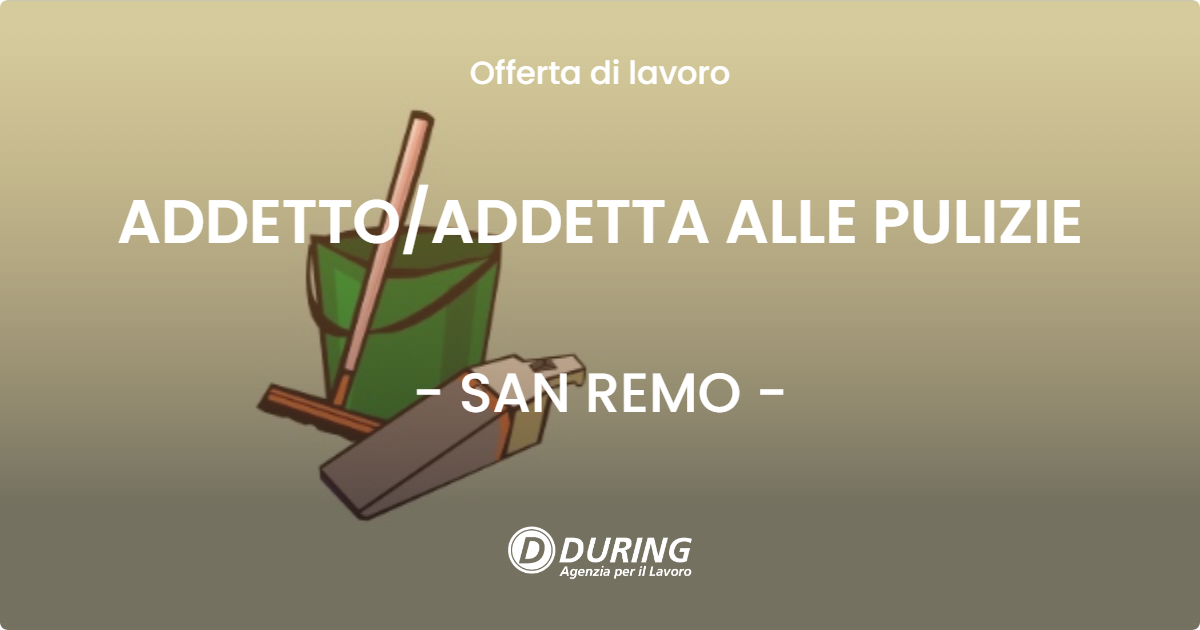 OFFERTA LAVORO - ADDETTO/ADDETTA ALLE PULIZIE - SAN REMO (IM)