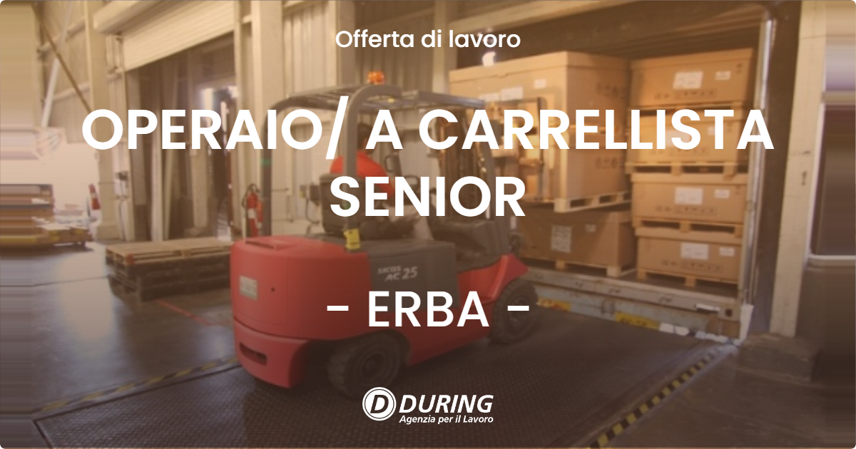 OFFERTA LAVORO - OPERAIO A CARRELLISTA SENIOR - ERBA