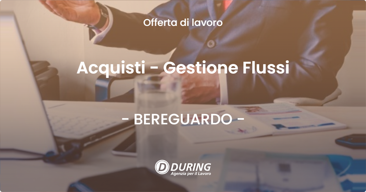 OFFERTA LAVORO - Acquisti - Gestione Flussi - BEREGUARDO (PV)