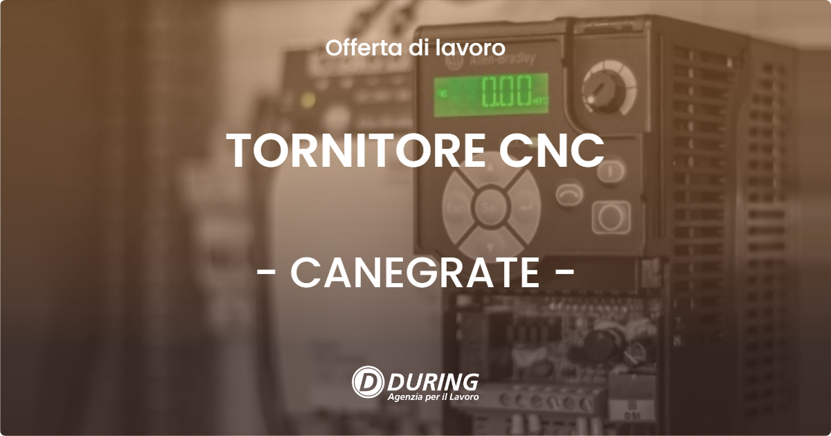 OFFERTA LAVORO - TORNITORE CNC - CANEGRATE
