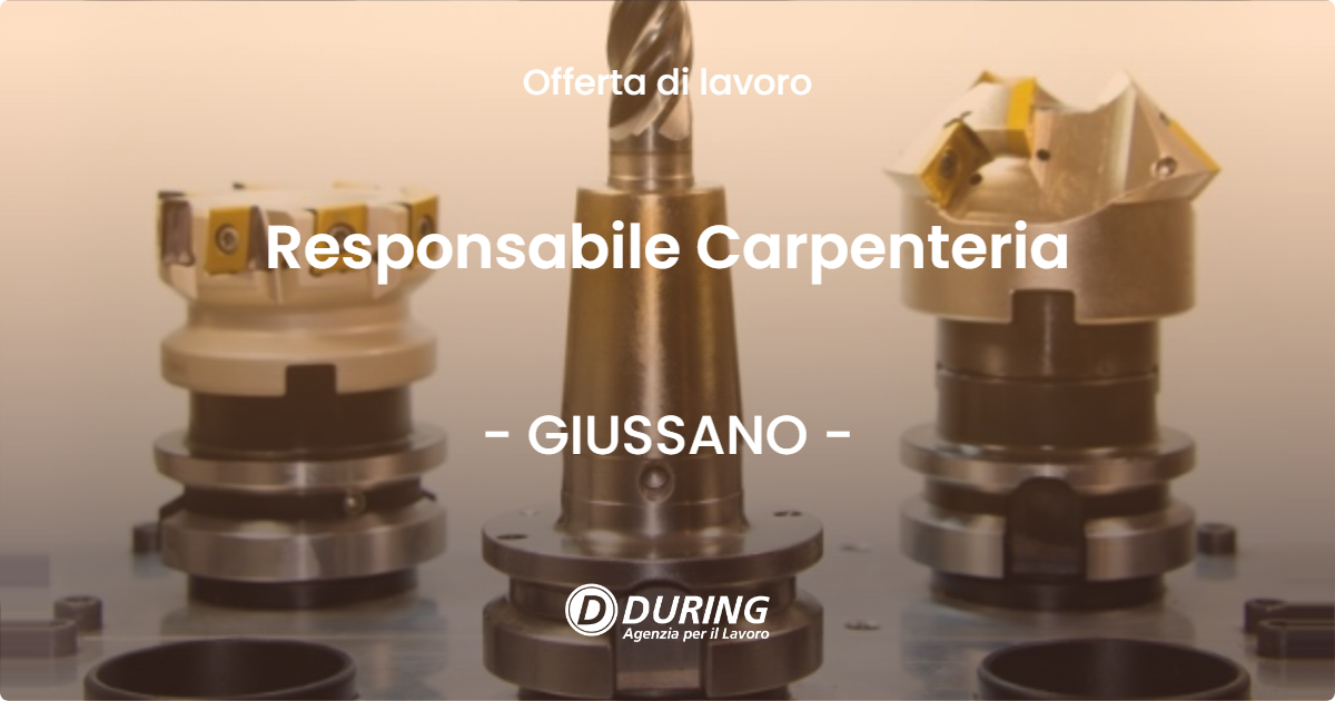 OFFERTA LAVORO - Responsabile Carpenteria - GIUSSANO