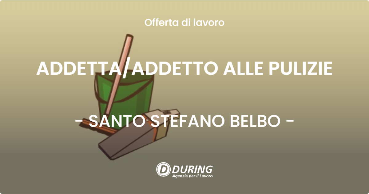 OFFERTA LAVORO - ADDETTA/ADDETTO ALLE PULIZIE - SANTO STEFANO BELBO (CN)