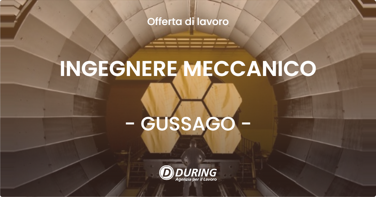 OFFERTA LAVORO - INGEGNERE MECCANICO - GUSSAGO