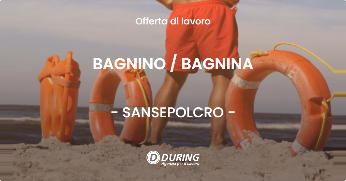 OFFERTA LAVORO - BAGNINO  BAGNINA - SANSEPOLCRO