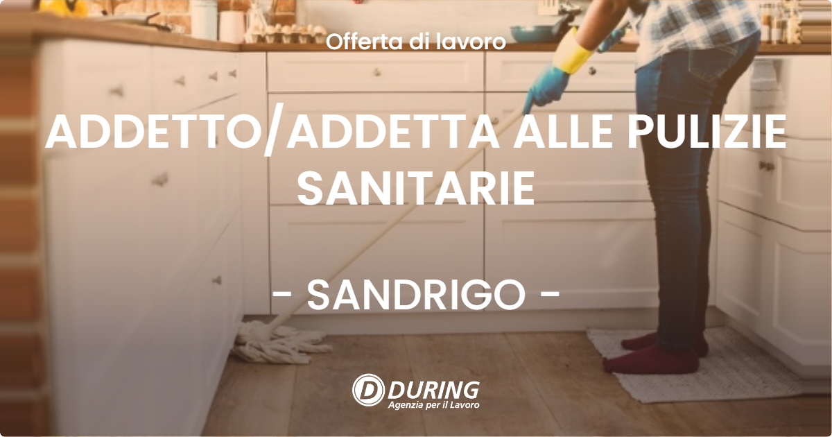 OFFERTA LAVORO - ADDETTO/ADDETTA ALLE PULIZIE SANITARIE - SANDRIGO (VI)