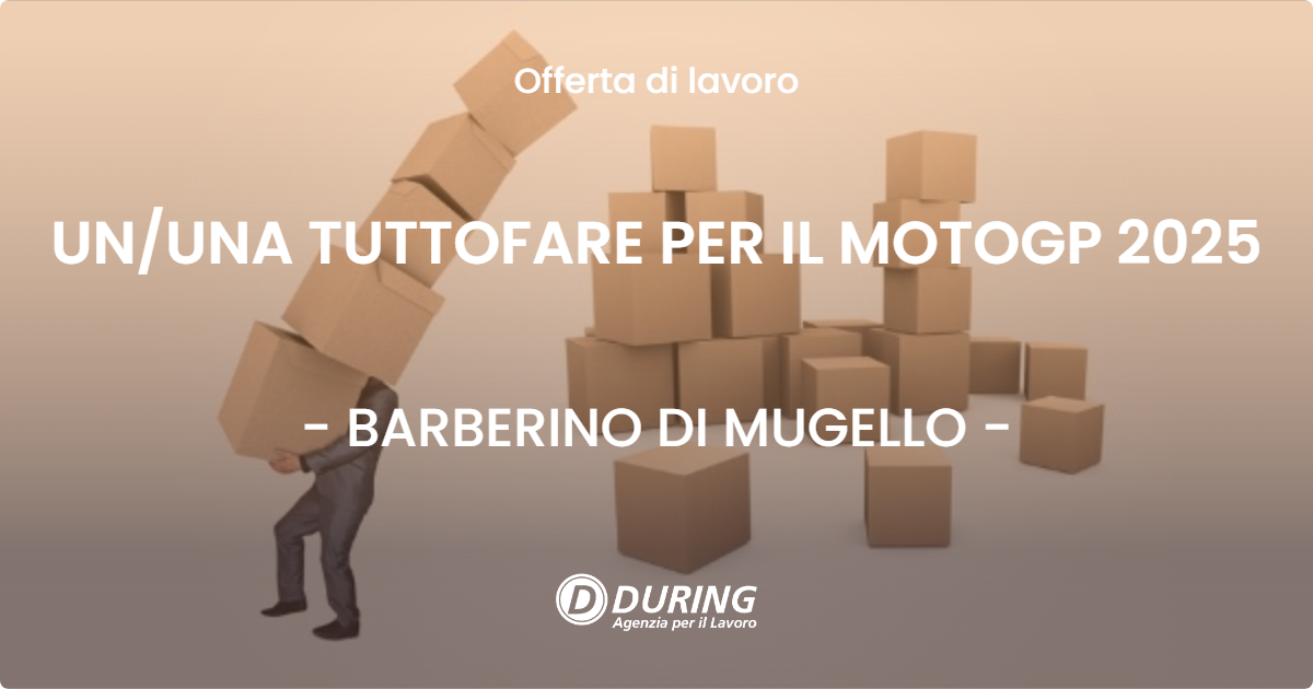 OFFERTA LAVORO - UNUNA TUTTOFARE PER IL  MOTOGP 2025 - BARBERINO DI MUGELLO