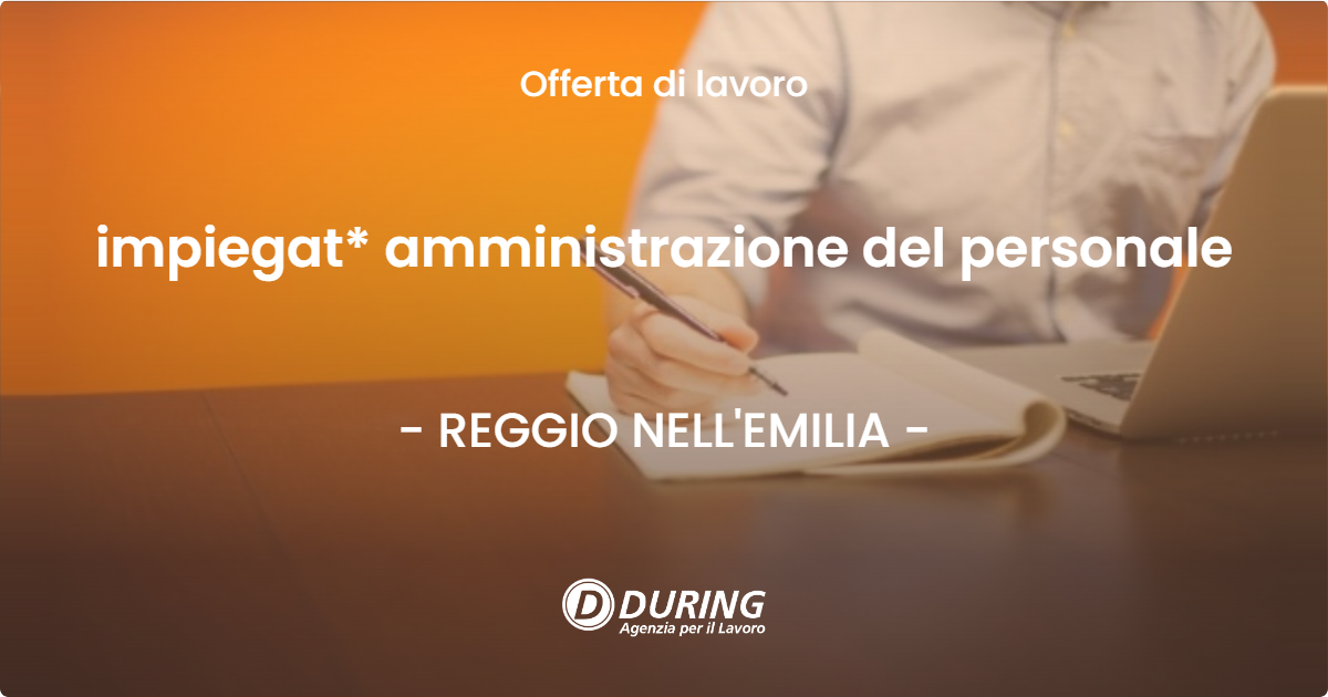 OFFERTA LAVORO - impiegat* amministrazione del personale - REGGIO NELL'EMILIA