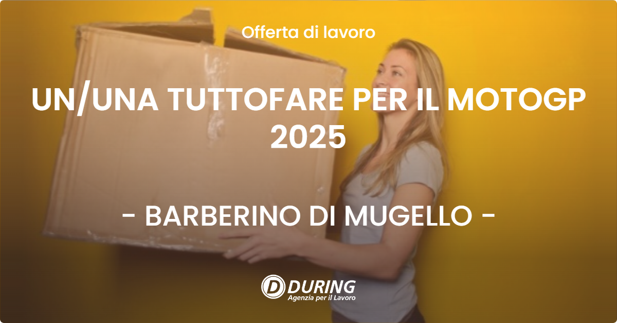 OFFERTA LAVORO - UNUNA TUTTOFARE PER IL MOTOGP 2025 - BARBERINO DI MUGELLO