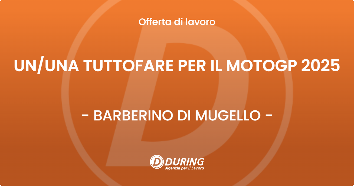 OFFERTA LAVORO - UNUNA TUTTOFARE PER IL MOTOGP 2025 - BARBERINO DI MUGELLO