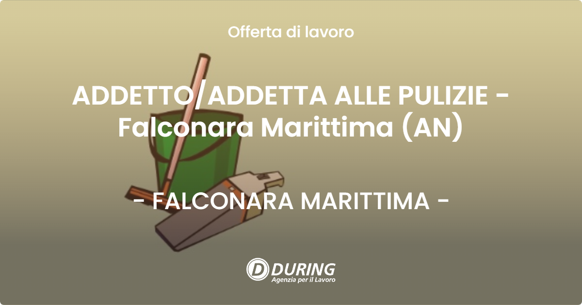 OFFERTA LAVORO - ADDETTOADDETTA ALLE PULIZIE - Falconara Marittima (AN) - FALCONARA MARITTIMA