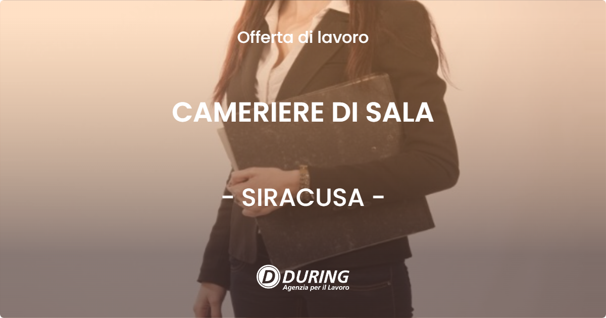 OFFERTA LAVORO - CAMERIERE DI SALA - SIRACUSA (SR)