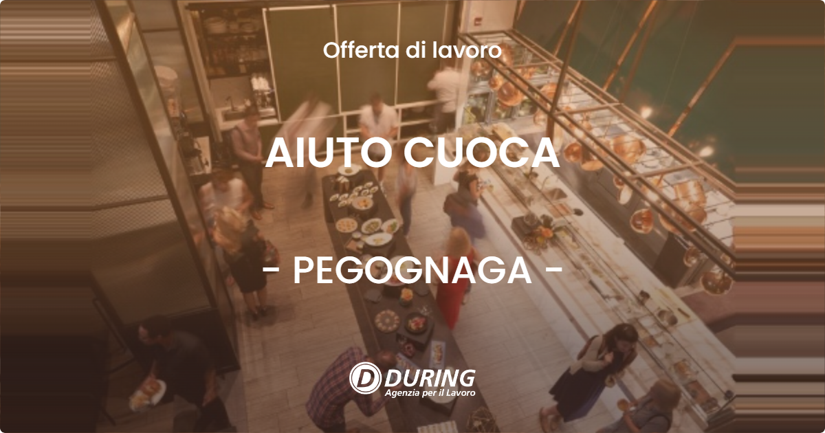 OFFERTA LAVORO - AIUTO CUOCA - PEGOGNAGA