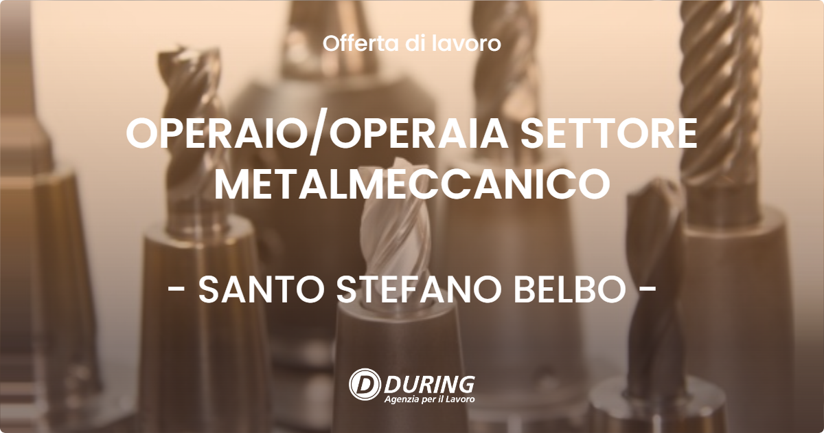 OFFERTA LAVORO - OPERAIOOPERAIA SETTORE METALMECCANICO - SANTO STEFANO BELBO