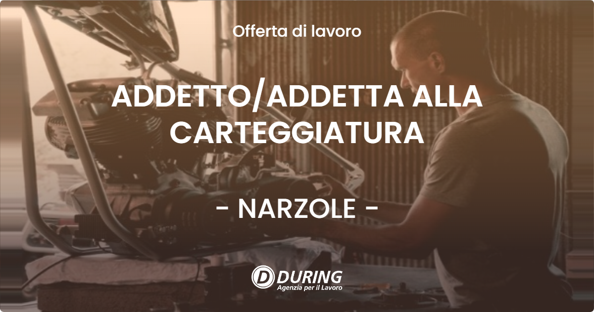 OFFERTA LAVORO - ADDETTO/ADDETTA ALLA CARTEGGIATURA - NARZOLE (CN)