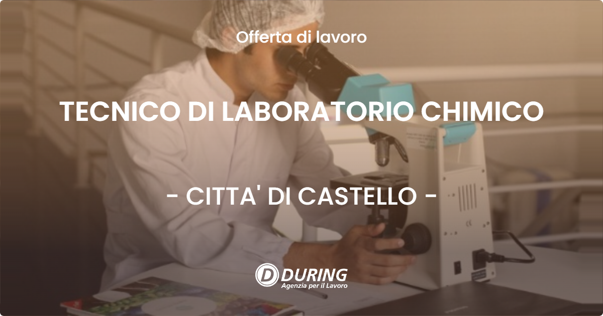 OFFERTA LAVORO - TECNICO DI LABORATORIO CHIMICO - CITTA' DI CASTELLO