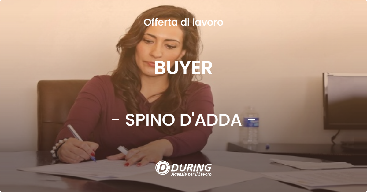 OFFERTA LAVORO - BUYER - SPINO D'ADDA