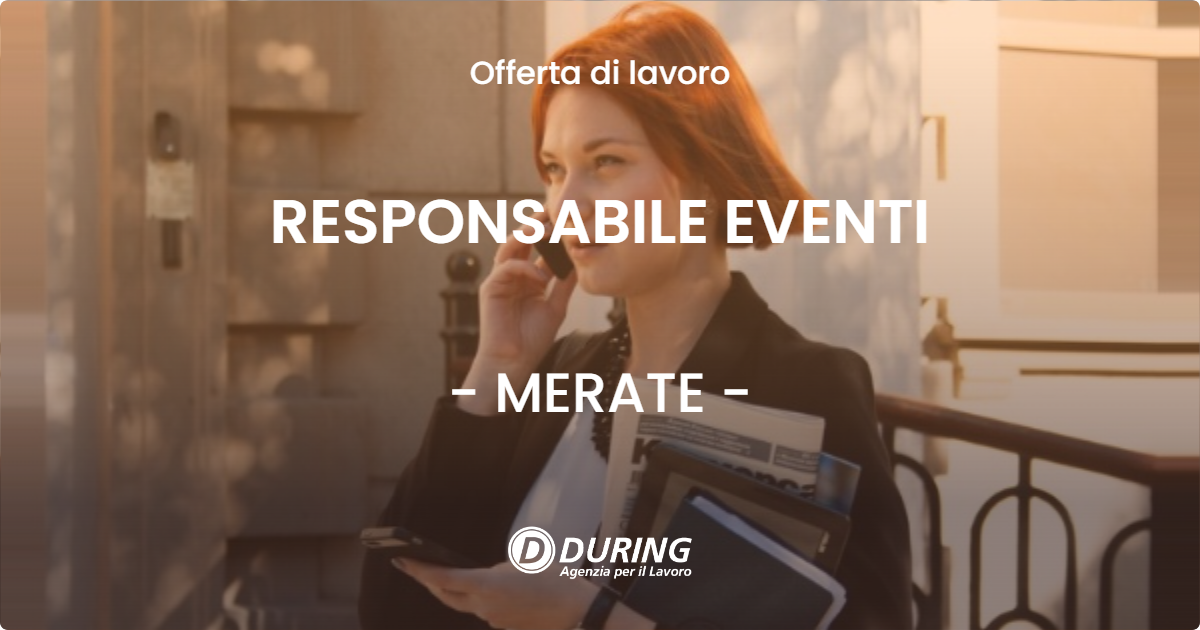 OFFERTA LAVORO - RESPONSABILE EVENTI - MERATE
