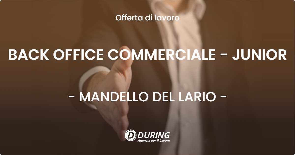 OFFERTA LAVORO - BACK OFFICE COMMERCIALE - JUNIOR - MANDELLO DEL LARIO