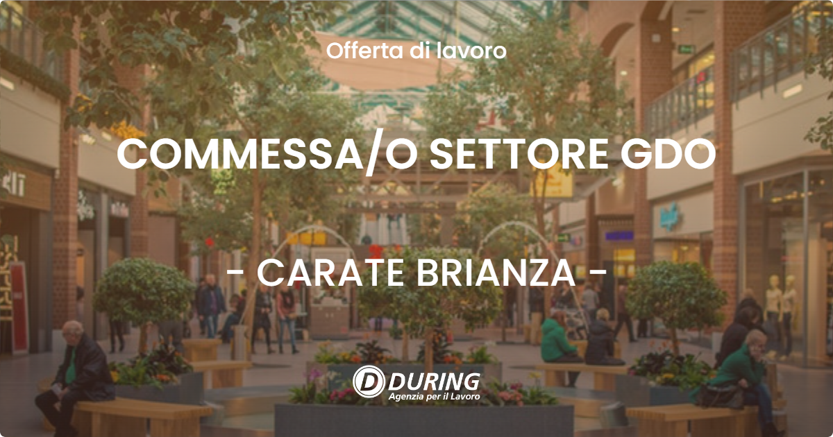 OFFERTA LAVORO - COMMESSAO SETTORE GDO - CARATE BRIANZA