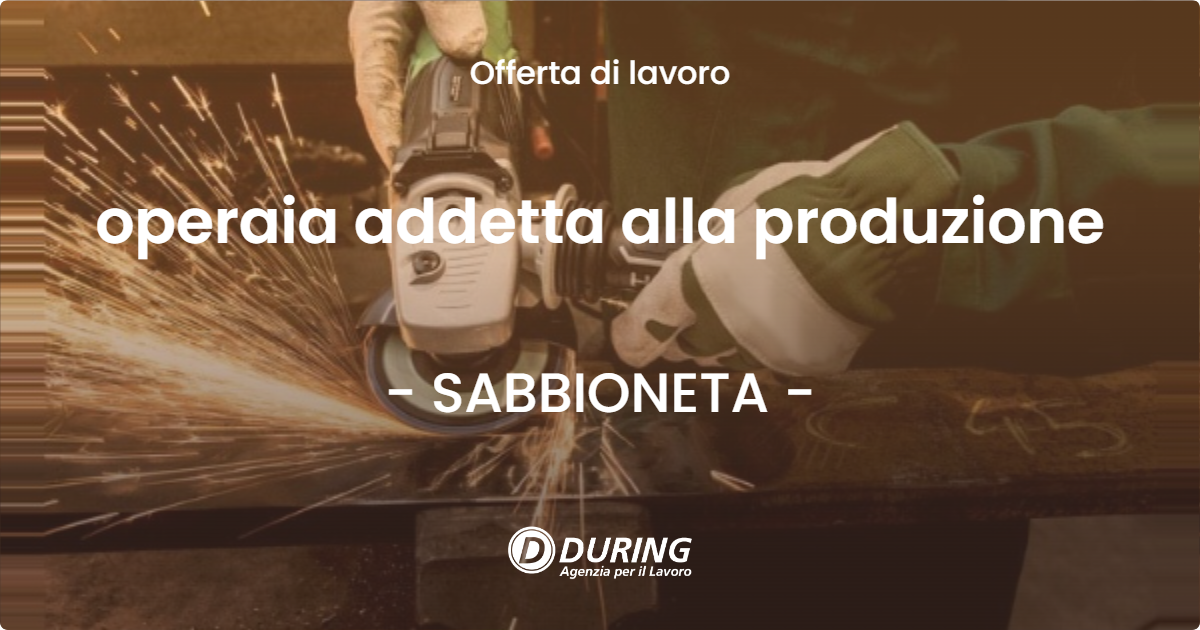 OFFERTA LAVORO - operaia addetta alla produzione - SABBIONETA