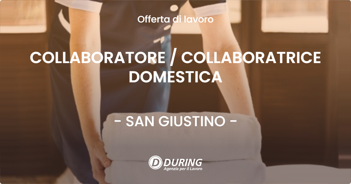 OFFERTA LAVORO - COLLABORATORE  COLLABORATRICE DOMESTICA - SAN GIUSTINO